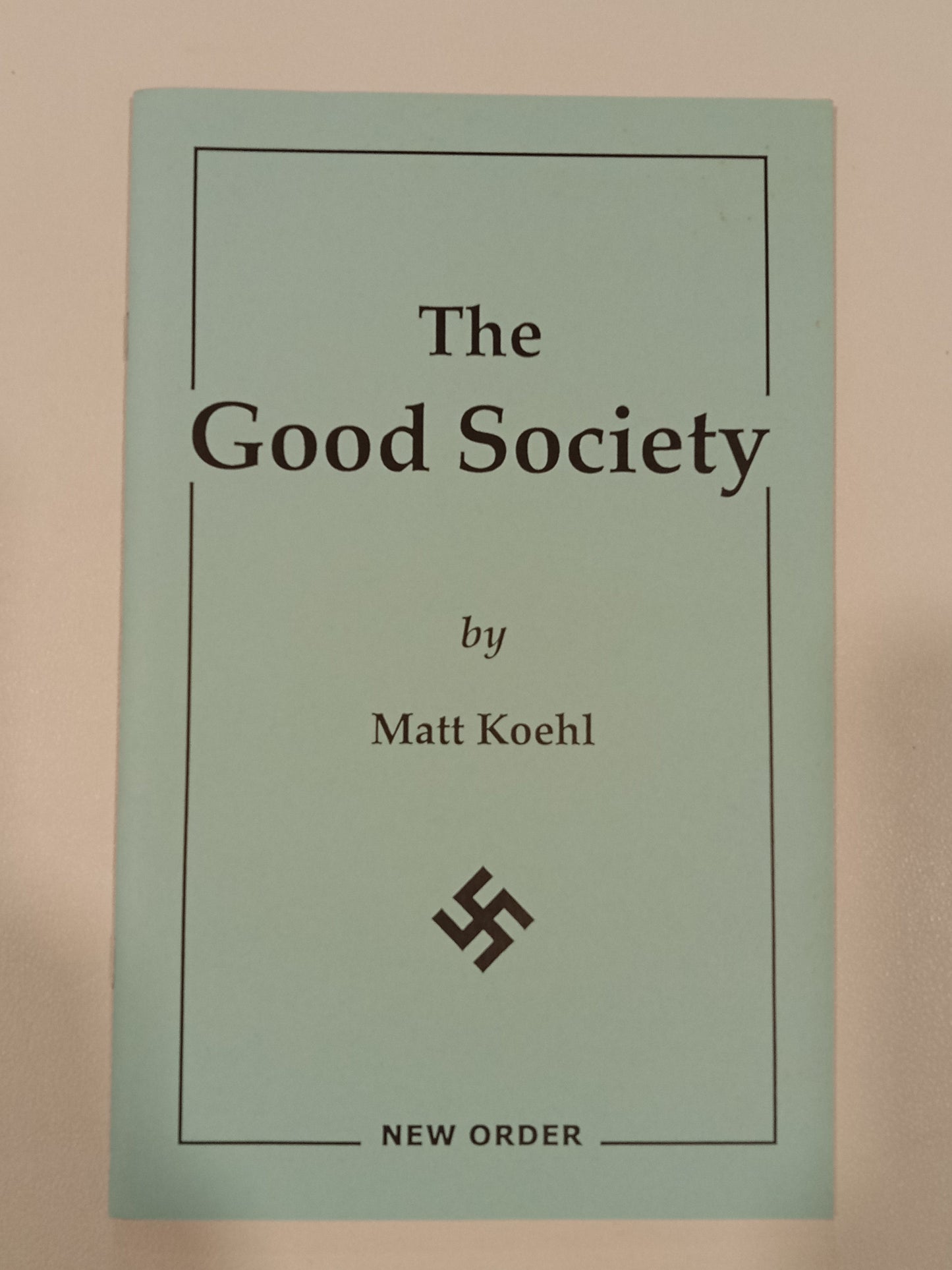 Good Society by Matthew Koehl SB