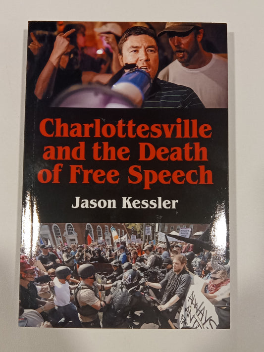Charlottesville and the Death of Free Speech by Jason Kessler PB