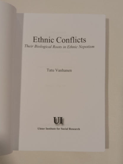 Ethnic Conflicts: Their Biological Roots in Ethnic Nepotism by Tatu Vanhanen PB