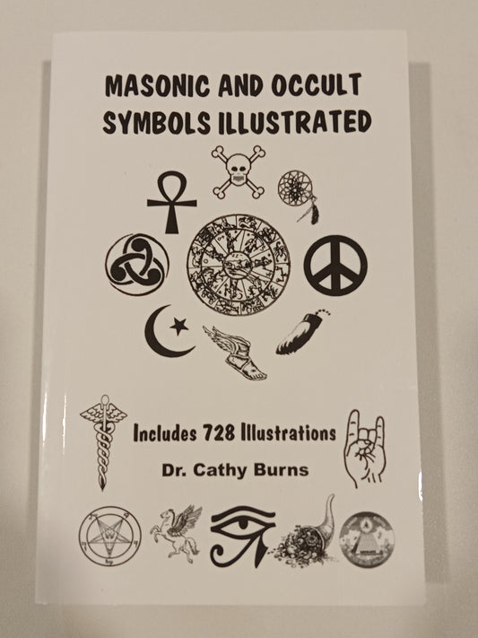 Masonic and Occult Symbols Illustrated by Cathy Burns PB