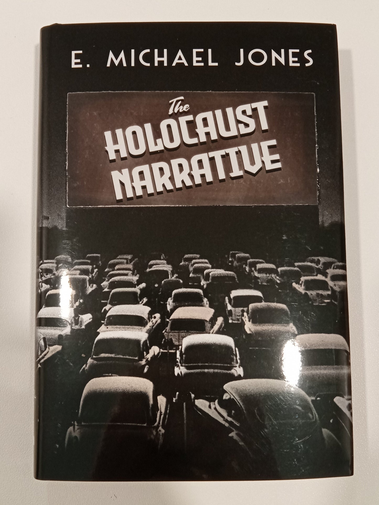 Holocaust Narrative by Michael Jones HB