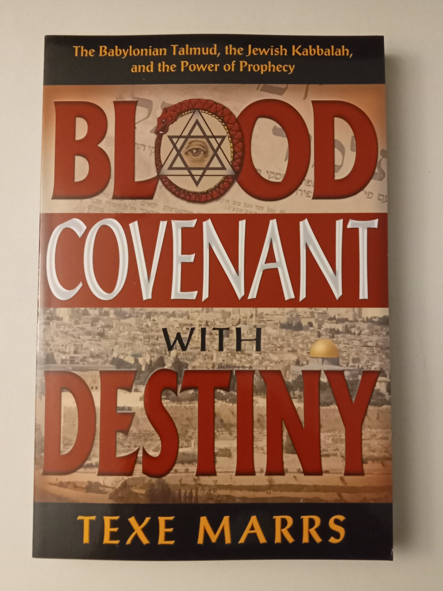 Blood Covenant with Destiny: The Talmud and Jewish Kaballah by Texe Marrs PB