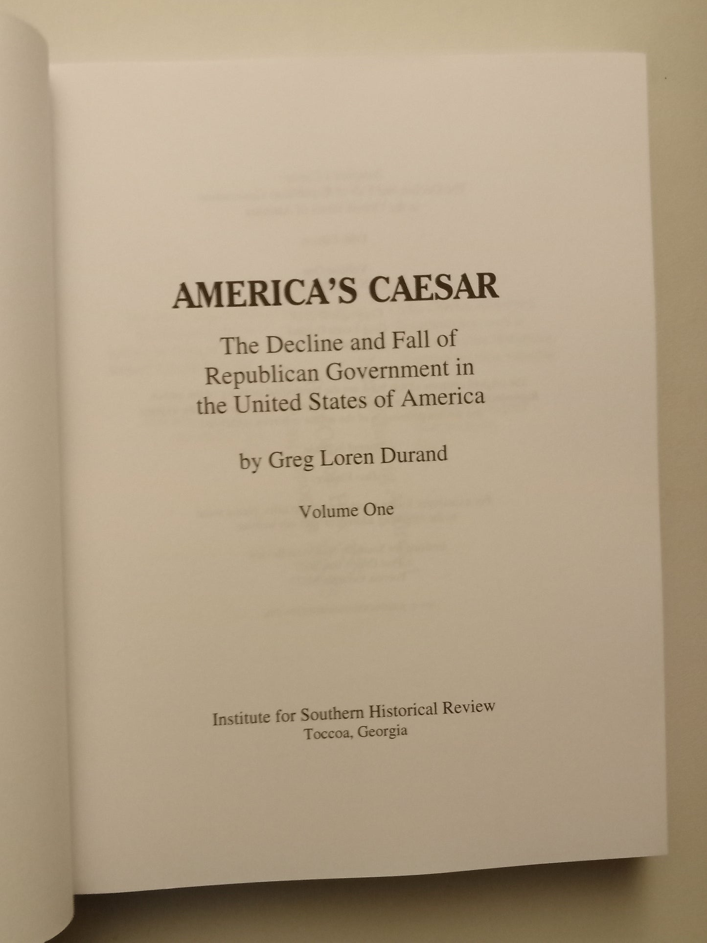 America's Caesar, Volume 1: Decline and Fall of Republic by Greg Durand PB