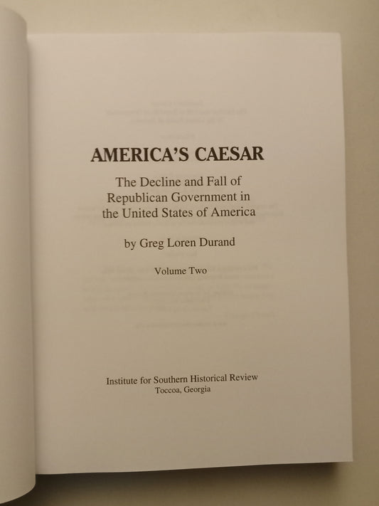 America's Caesar, Volume 2: The Decline and Fall of Republican Government in the United States of America by Greg Durand PB