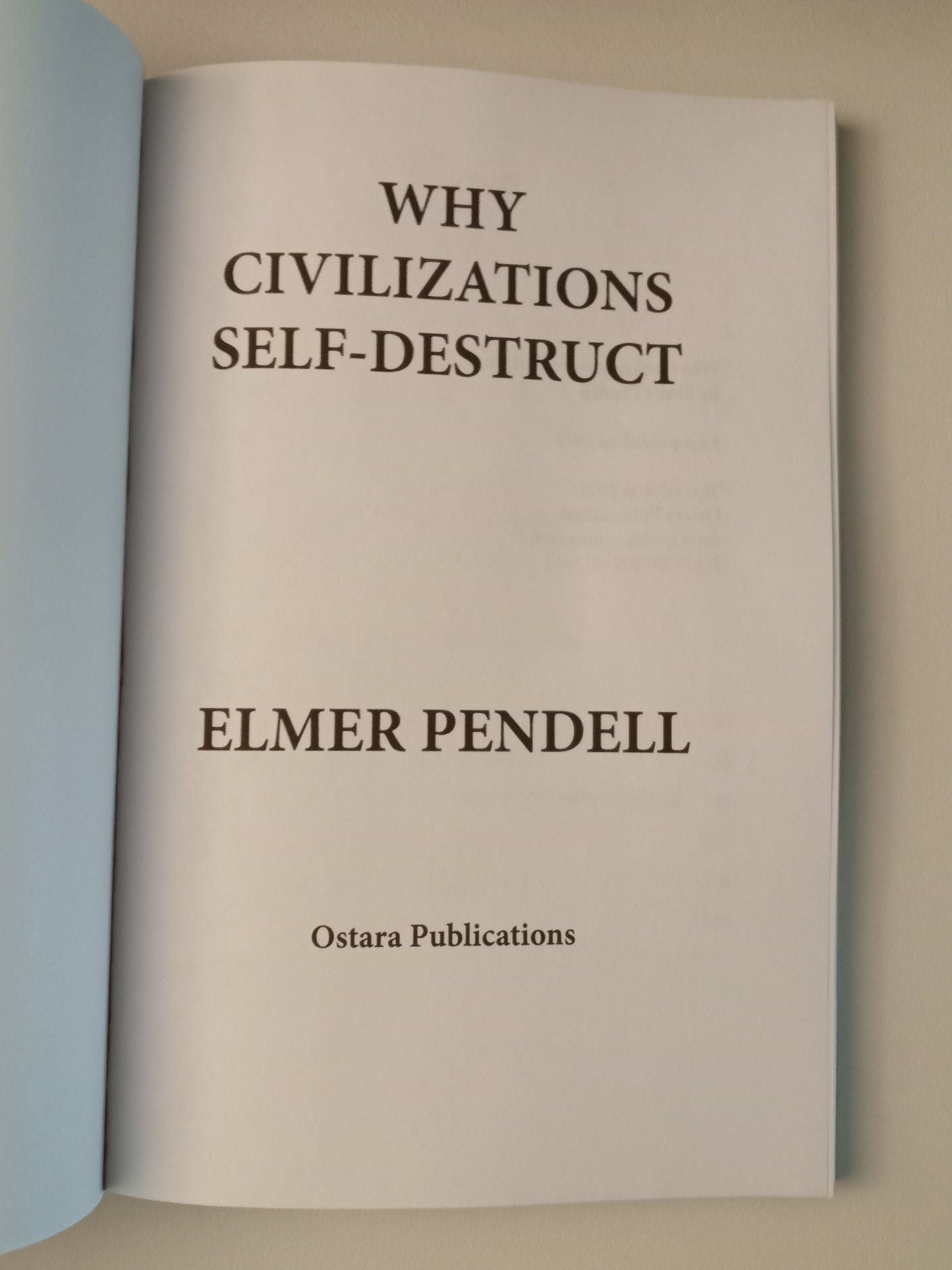 Why Civilizations Self-Destruct by Elmer Pendell PB