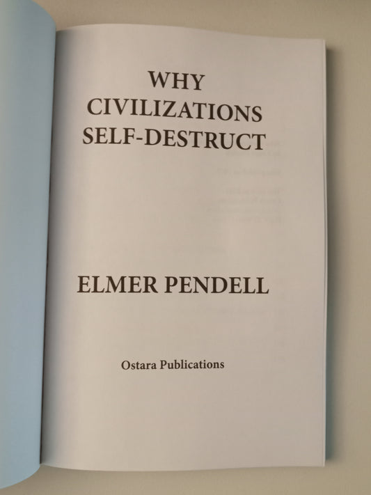 Why Civilizations Self-Destruct by Elmer Pendell PB
