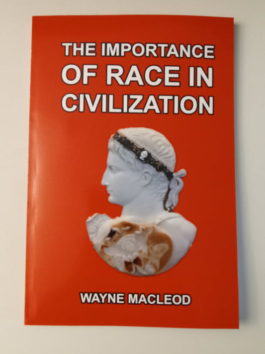 Importance of Race in Civilization by Wayne MacLeod PB