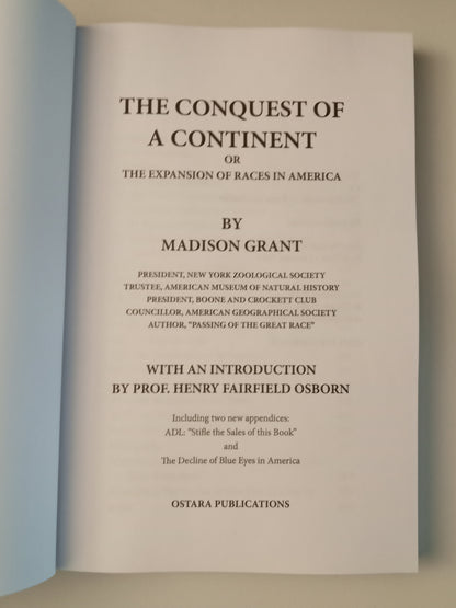 Conquest of a Continent: The Expansion of Races in America by Madison Grant PB