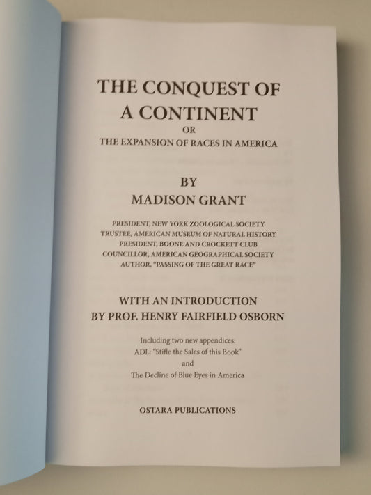 Conquest of a Continent: The Expansion of the Races in America by Madison Grant PB