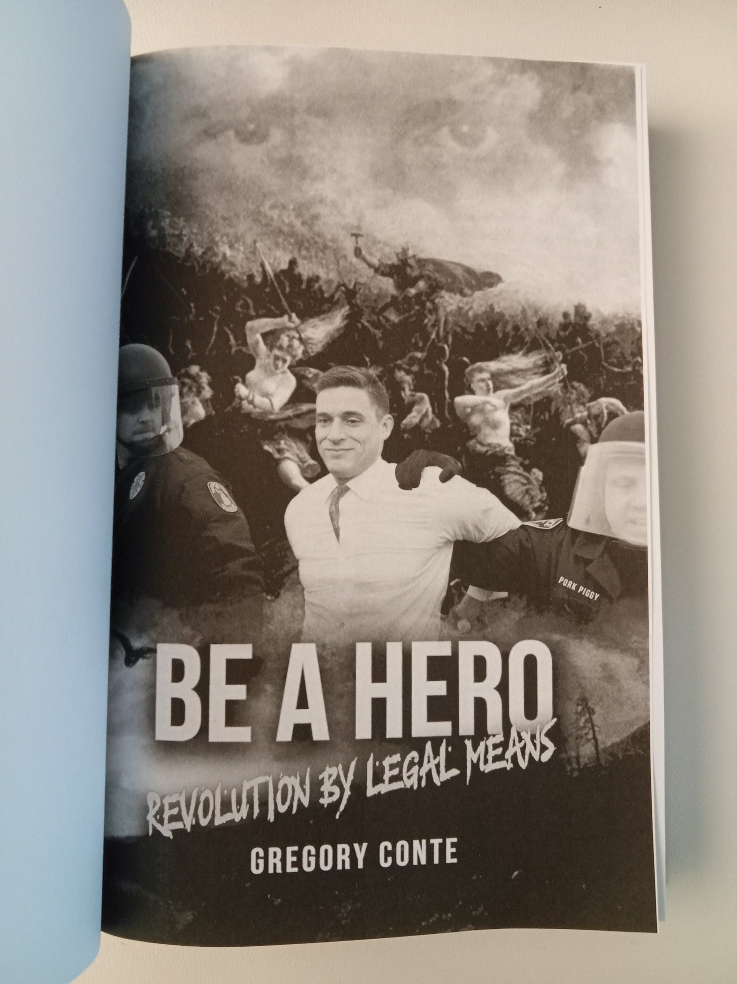 Be A Hero: Revolution by Legal Means by Gregory Conte HB