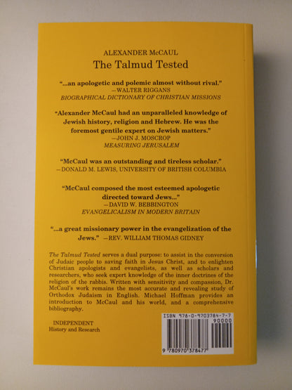 Talmud Tested: A Comparison of the Principles and Doctrines of Modern Judaism with the Religion of Moses and the Prophets by Alexander McCaul PB