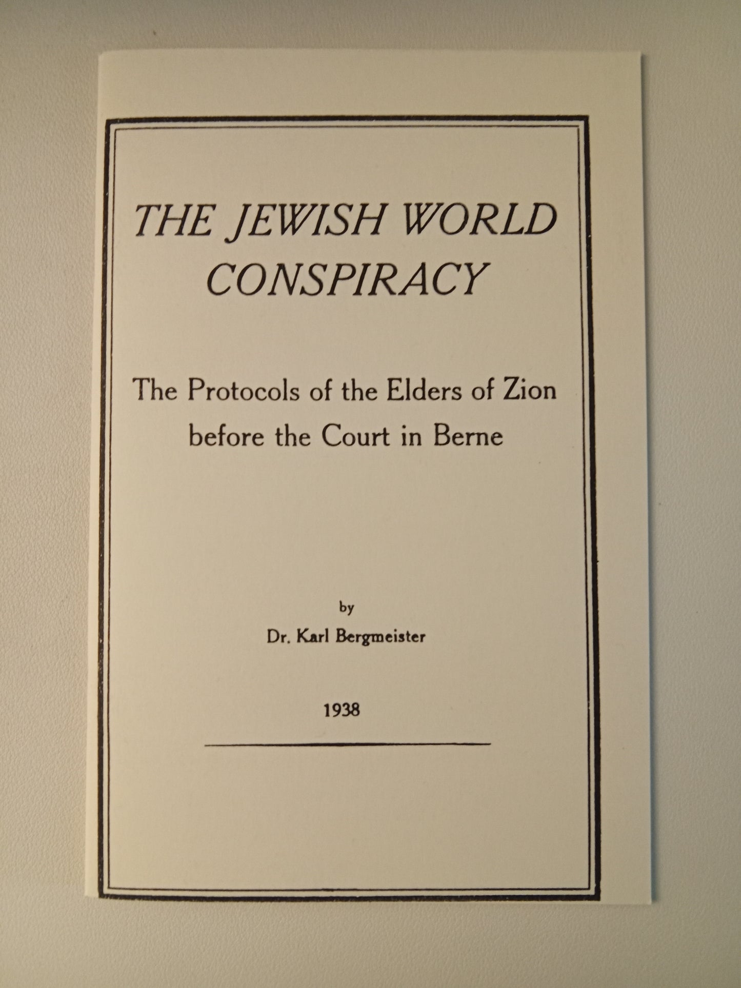 Jewish World Conspiracy: The Protocols Before the Court by Karl Bergmeister SB