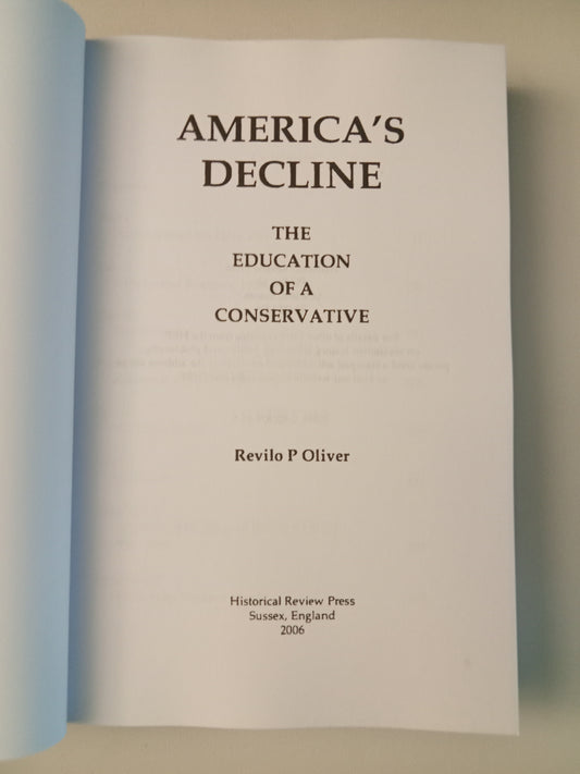 America's Decline: The Education of a Conservative by Revilo Oliver PB