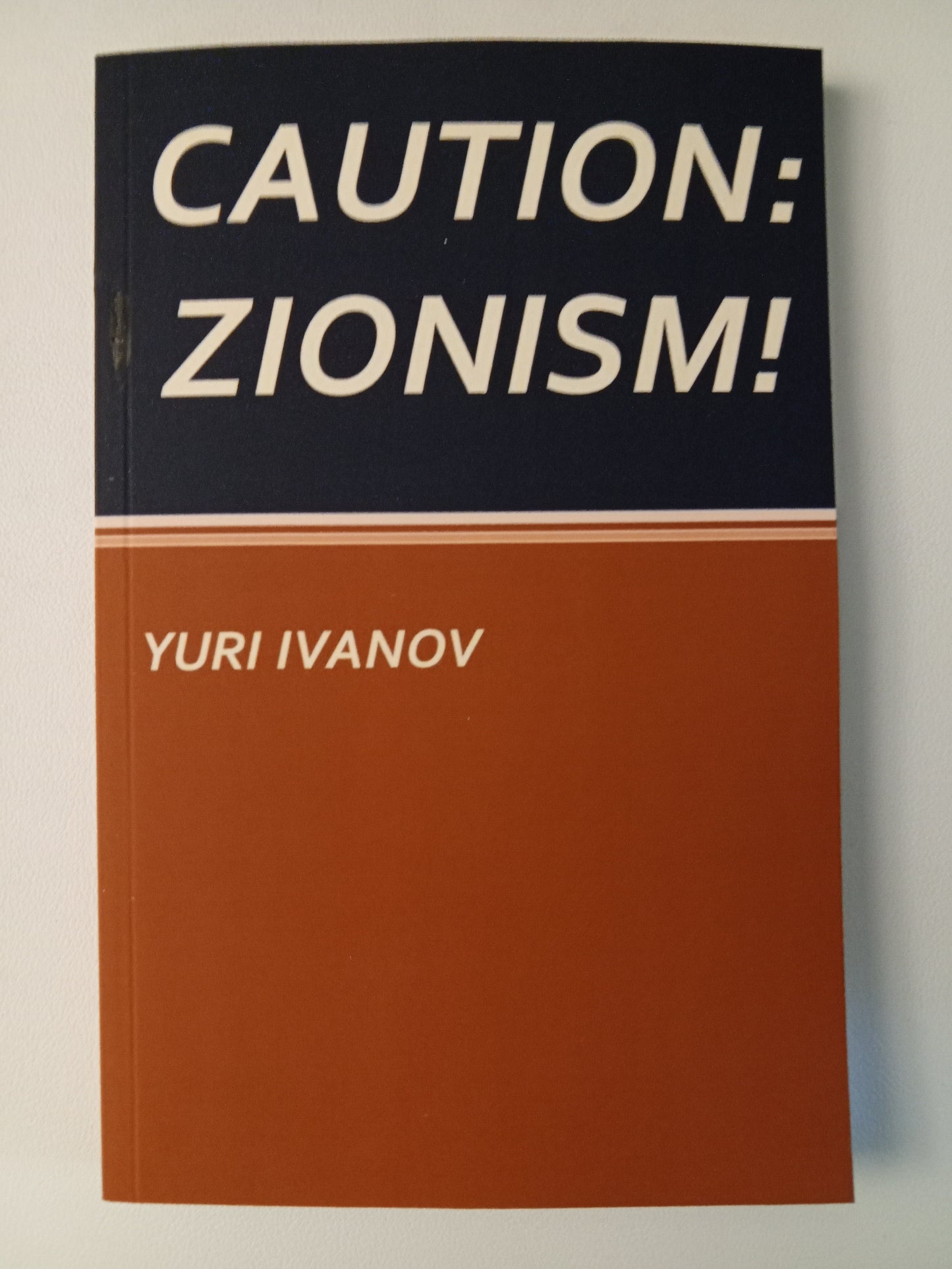 Caution: Zionism! by Yuri Ivanov PB