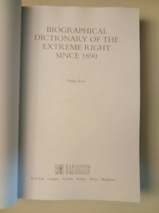 Biographical Dictionary of the Extreme Right Since 1890 by Philip Rees PB