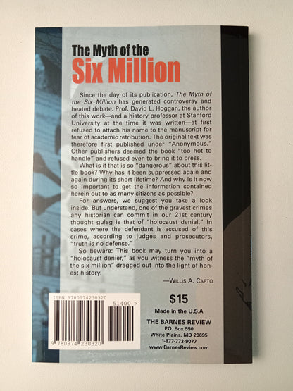 Myth of the Six Million: An Examination of the Nazi Extermination Plot by David Hoggan PB