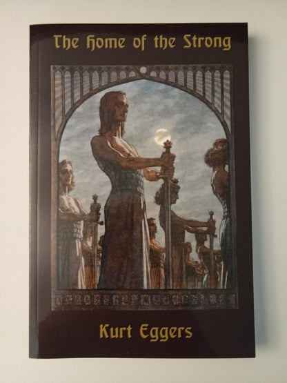 Home of the Strong by Kurt Eggers PB