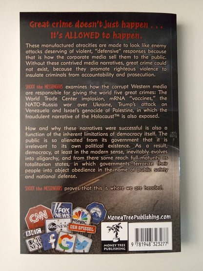 Shoot the Messengers: Media Narratives by Greg Felton PB