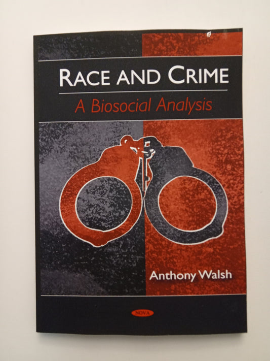 Race and Crime: A Biosocial Analysis by Anthony Walsh PB