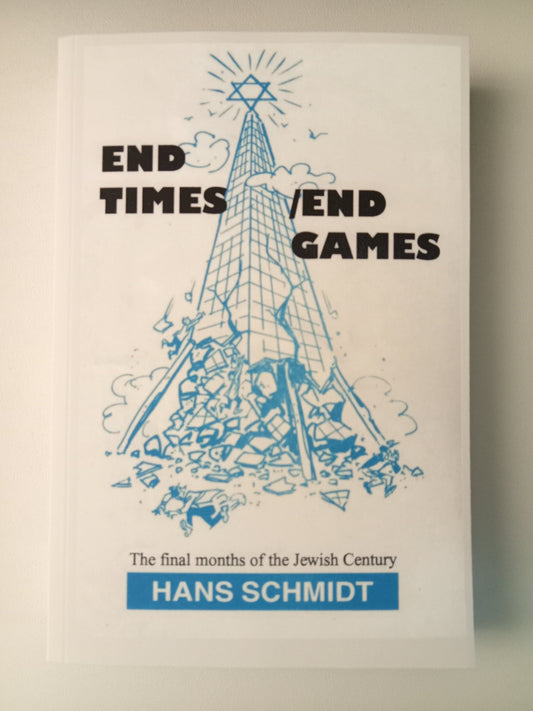 End Times, End Games: The Final Months of the Jewish Century by Hans Schmidt PB