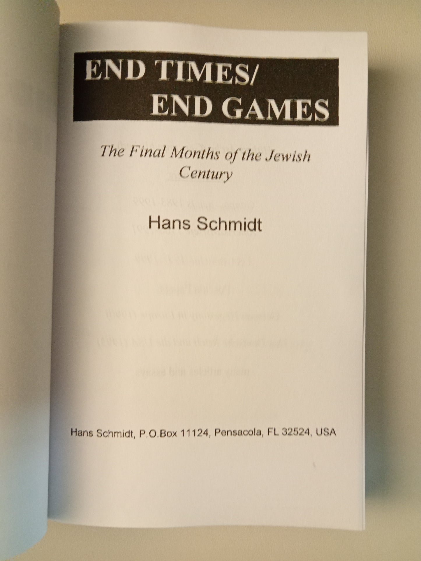 End Times, End Games: The Final Months of the Jewish Century by Hans Schmidt PB