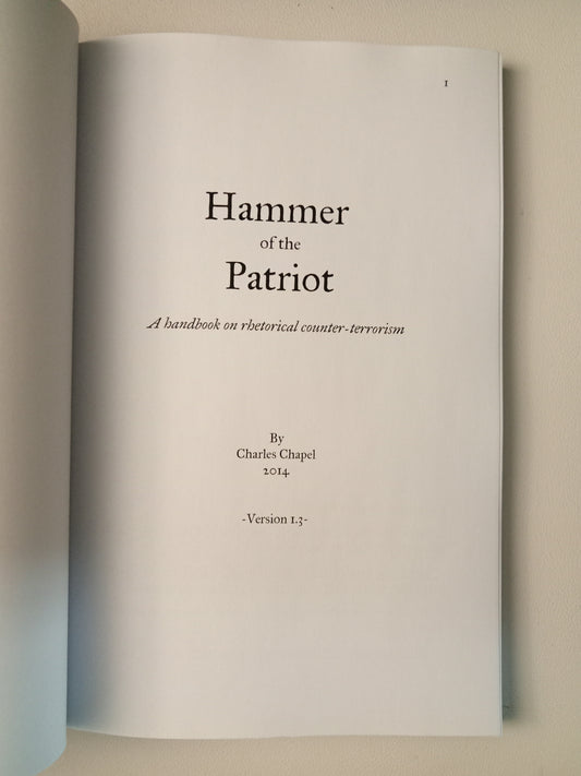 Hammer of the Patriot: A Handbook on Rhetorical Counter-Terrorism by Charles Chapel PB