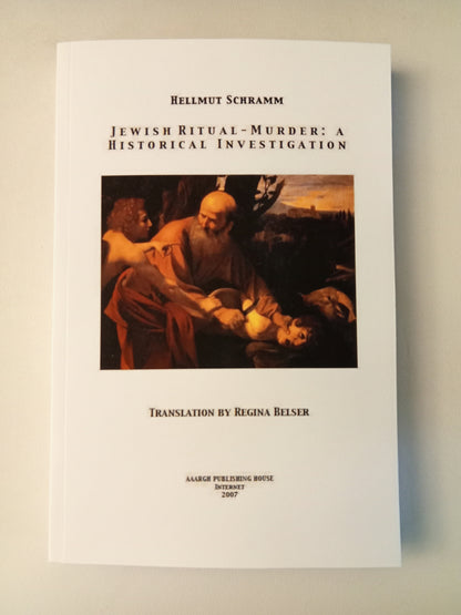 Jewish Ritual Murder: A Historical Investigation by Hellmut Schramm PB