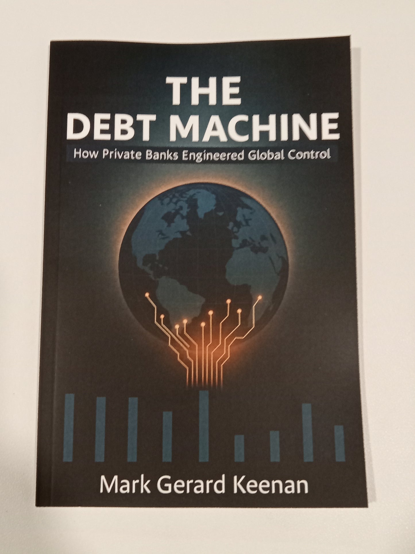 Debt Machine: How Private Banks Engineered Global Control by Mark Keenan PB