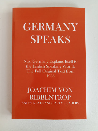Germany Speaks: Germany Explains Itself by Joachim von Ribbentrop PB