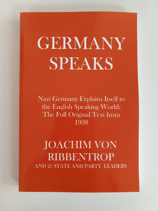 Germany Speaks: Germany Explains Itself by Joachim von Ribbentrop PB