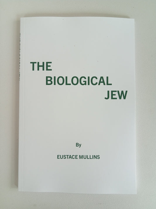 'Biological Jew by Eustace Mullins PB