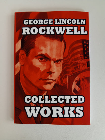 Collected Works by George Rockwell PB