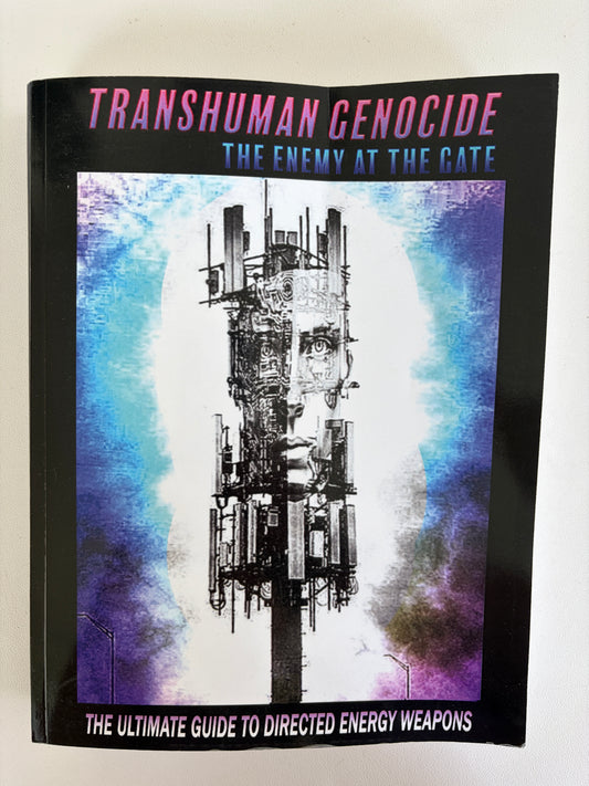 Transhuman Genocide: Guide to Directed Energy Weapons by Ron Johnson PB