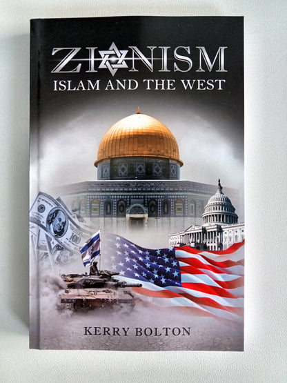 Zionism, Islam, and the West by Kerry Bolton PB