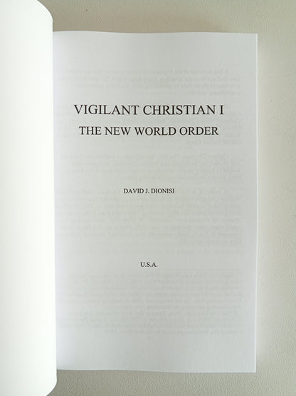 Vigilant Christian I: The New World Order by David Dionisi PB