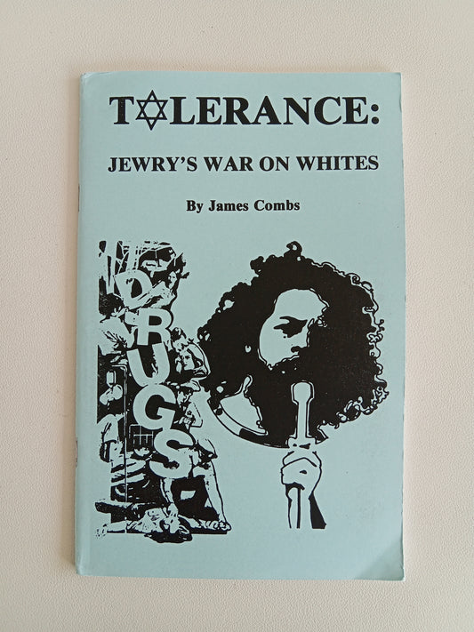 Tolerance: Jewry's War on Whites by James Combs SB