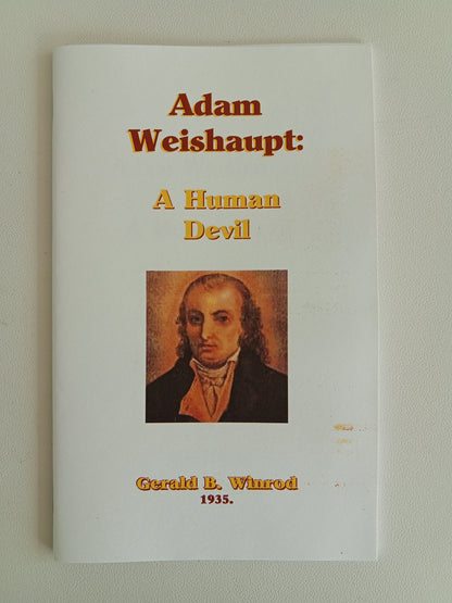 Adam Weishaupt: A Human Devil by Gerald Winrod SB