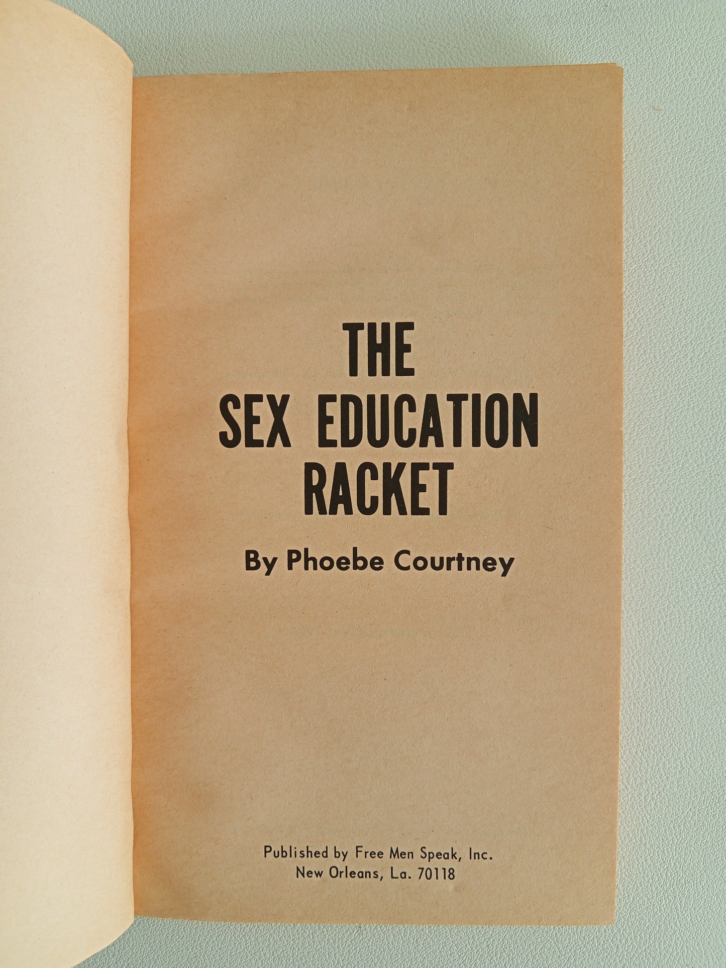 Sex Education Racket: Pornography in the Schools by Phoebe Courtney PB