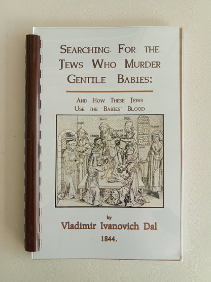 Searching for the Jews Who Murder Gentile Babies by Vladimir Dal CB
