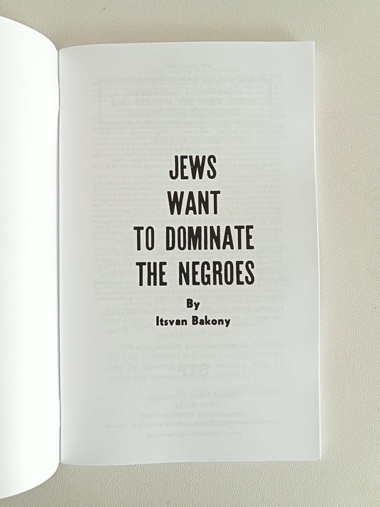 Jews Want to Dominate the Negroes by Itsvan Bakony SB