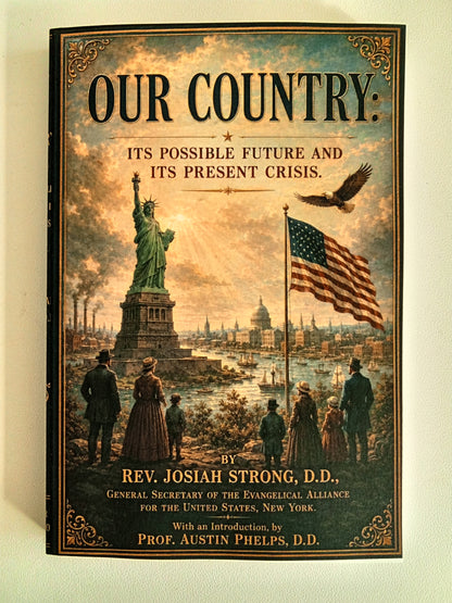Our Country: Its Possible Future and Its Present Crisis by Josiah Strong PB