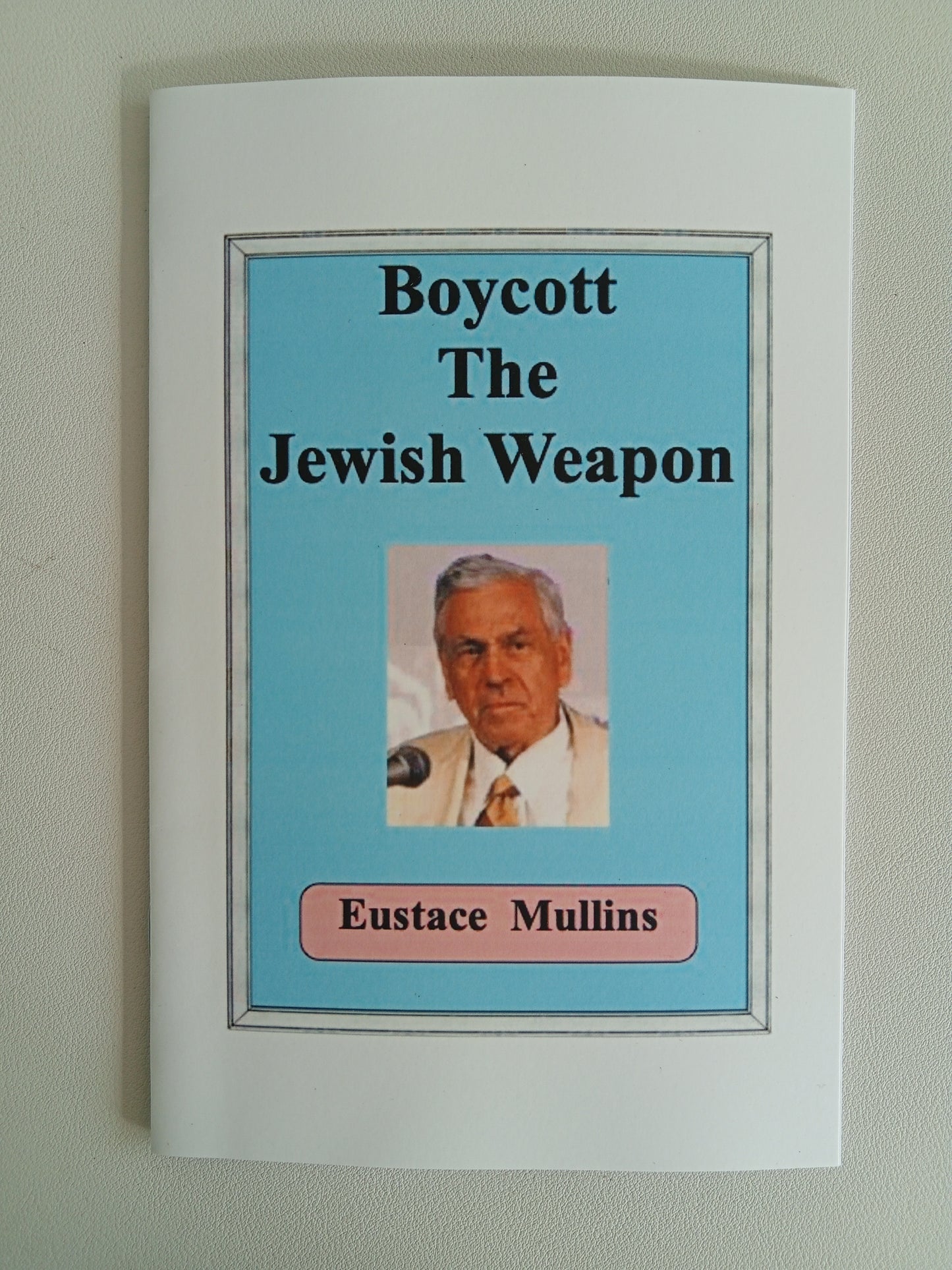 Boycott the Jewish Weapon by Eustace Mullins SB