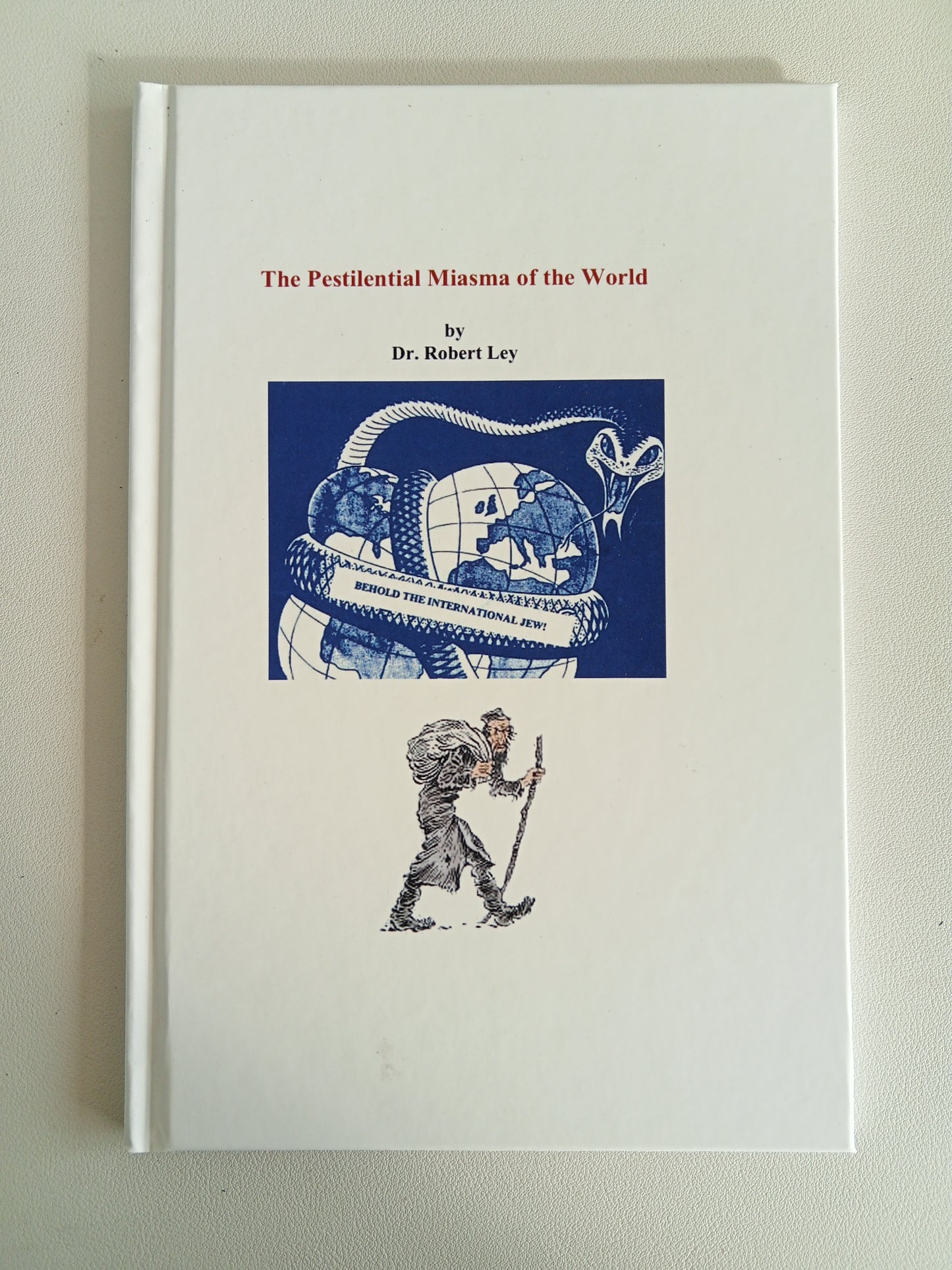 Pestilential Miasma of the World by Robert Ley HB