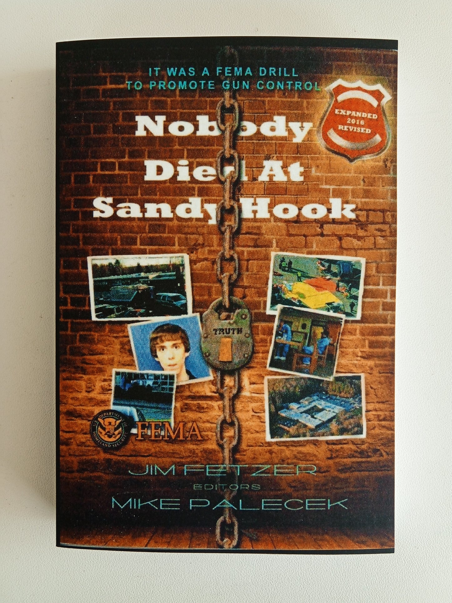 Nobody Died at Sandy Hook: Drill to Promote Gun Control by Jim Fetzer PB