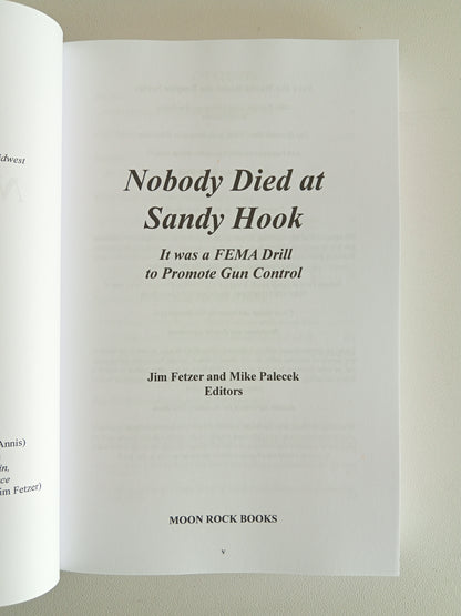 Nobody Died at Sandy Hook: Drill to Promote Gun Control by Jim Fetzer PB