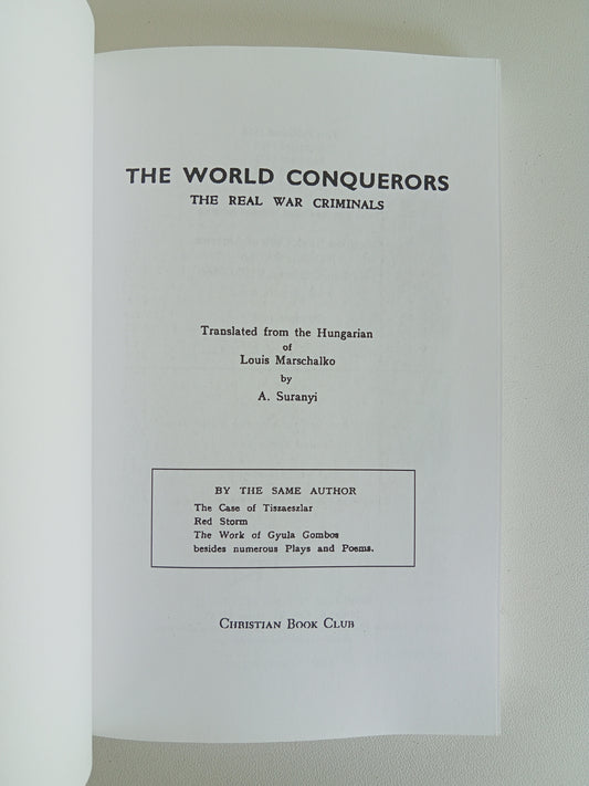World Conquerors: The Real War Criminals by Louis Marschalko PB