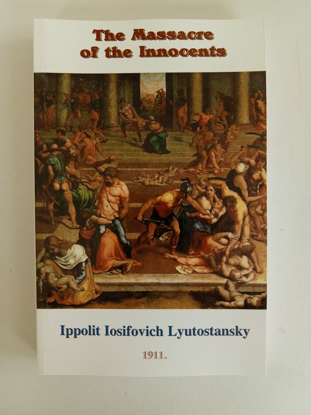 Massacre of the Innocents: Ritual Murder by Ippolit Lyutostansky PB
