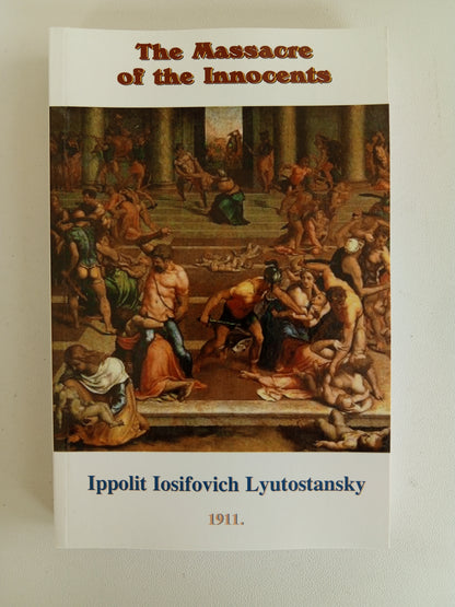 Massacre of the Innocents: Ritual Murder by Ippolit Lyutostansky PB