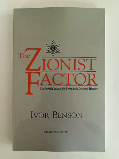 Zionist Factor: Jewish Impact on History by Ivor Benson PB