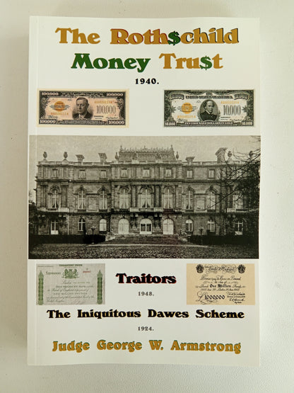 Rothschild Money Trust, Traitor, and Dawes Scheme by George Armstrong PB